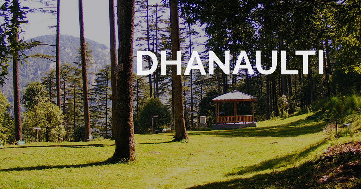 Top Places to Visit in Dhanaulti: A Serene Himalayan Getaway