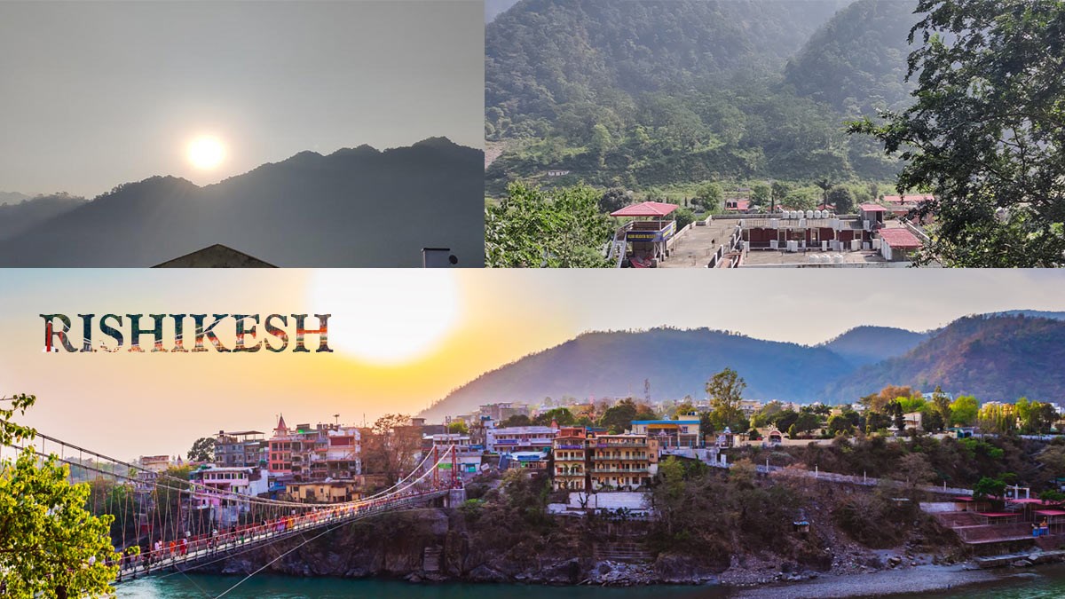 Best Places to Visit in Rishikesh: The Land of Adventure and Spiritual Bliss