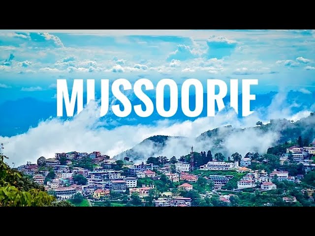 Top Places to Visit in Mussoorie: The Queen of Hills